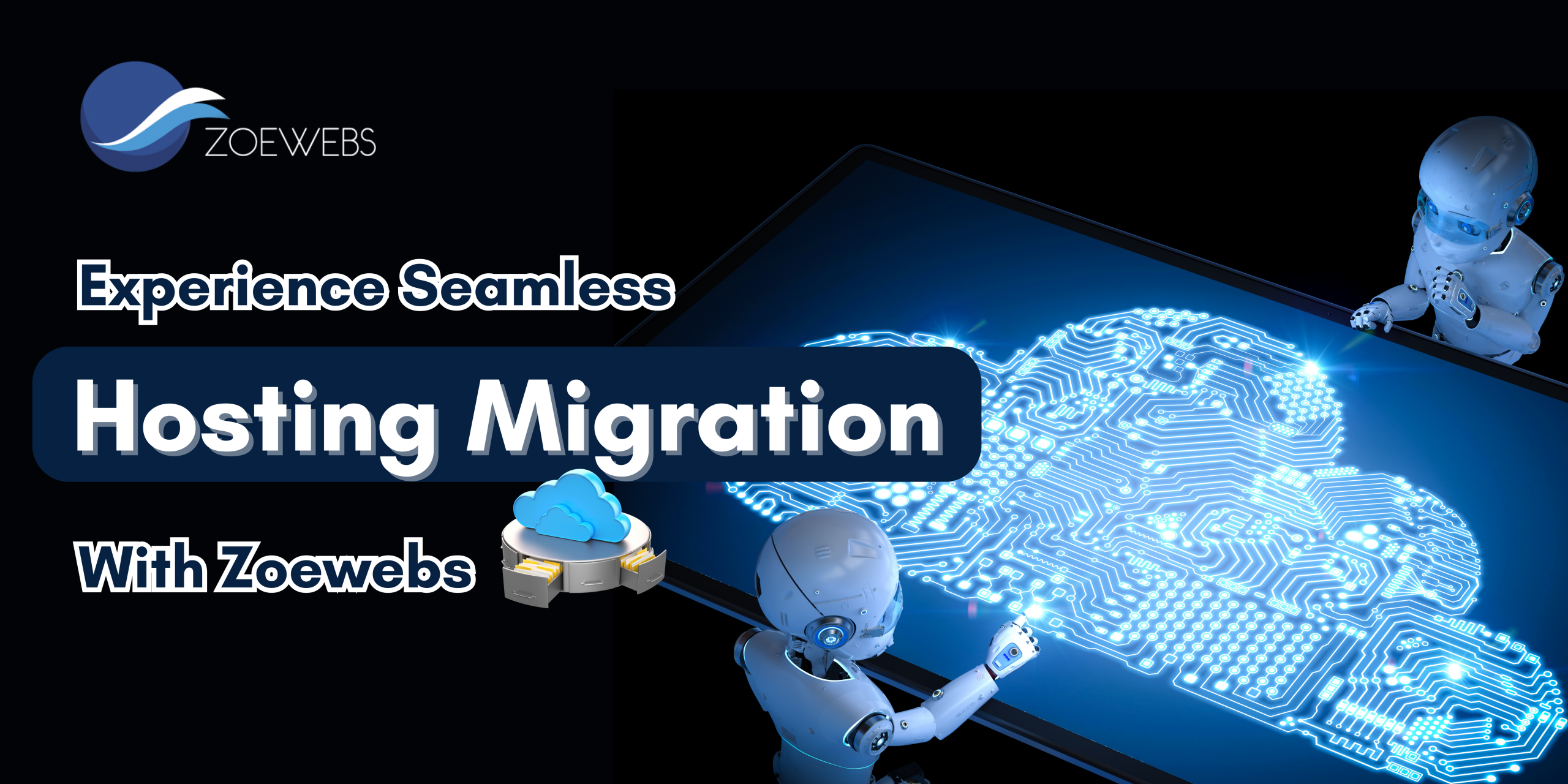 Experience Seamless Hosting Migration with Zoewebs